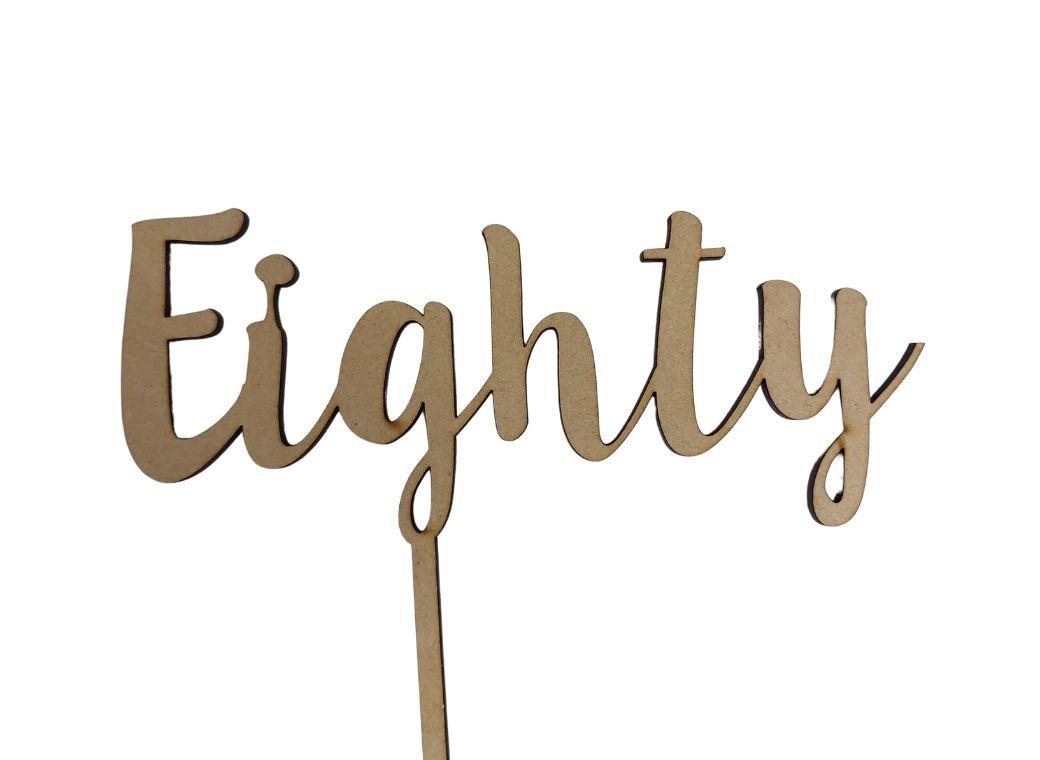 Eighty Cake Topper - Wood